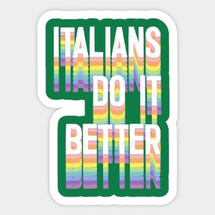 ITALIANS DO IT BETTER Sticker